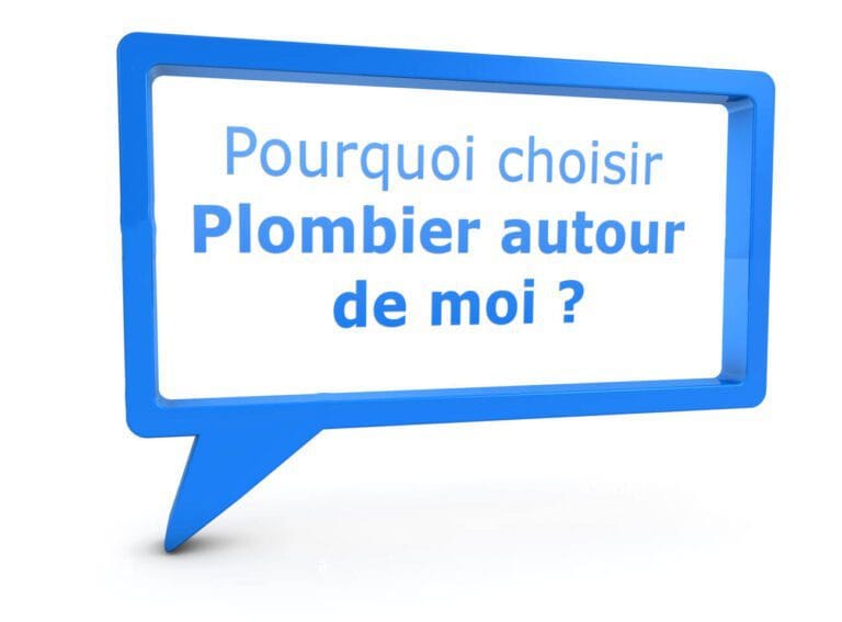 Une bulle de dialogue bleue contenant le texte "Pourquoi choisir Plombier autour de moi ?" pour mettre en avant les avantages du service